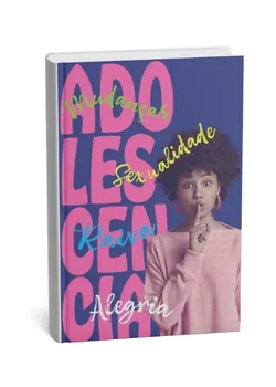 Guia Prático da Puberdade: Descobrindo a Adolescência