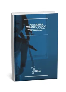 Programa Virando o Jogo – Uma experiência da Gol de Letra com Educação Integral
